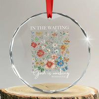 In The Waiting God Is Working Crystal Glass Ornament Religious Christian Bible Verse Flower - Wonder Print Shop