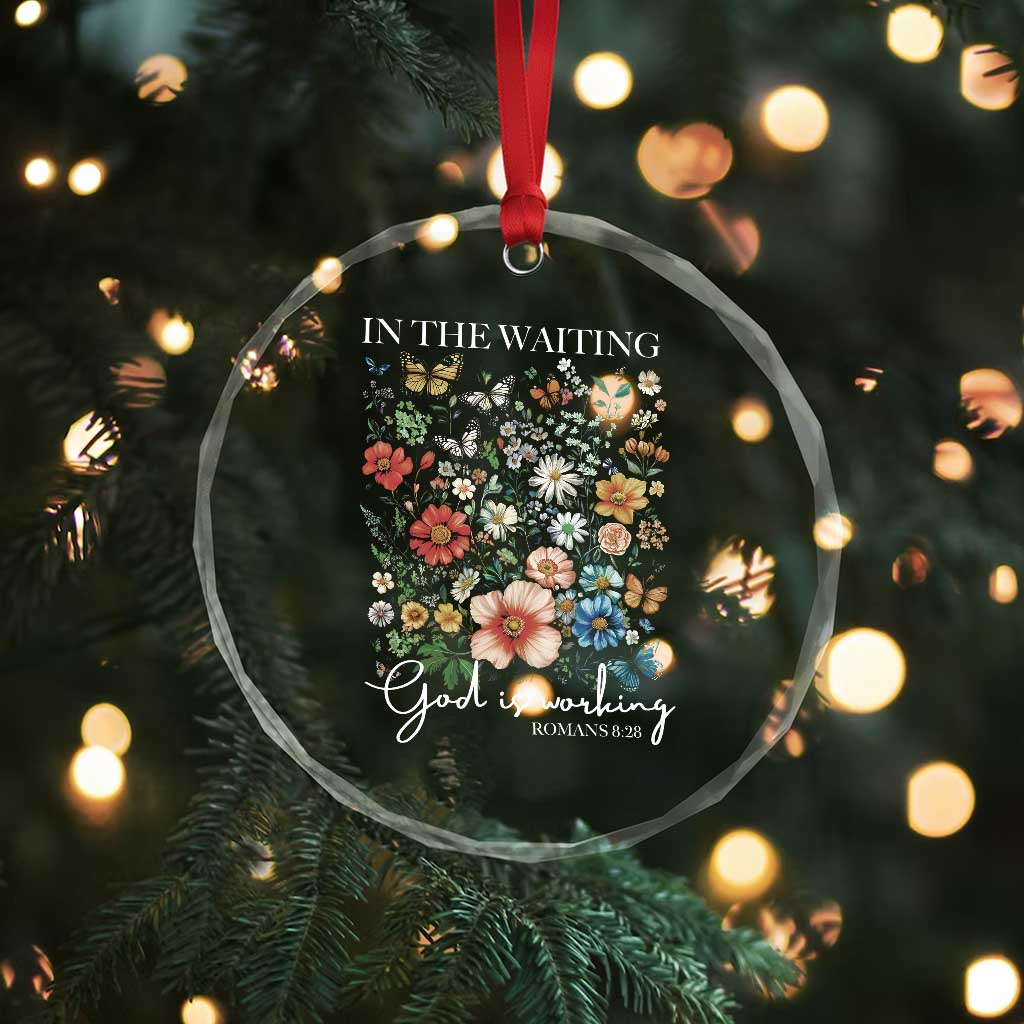 In The Waiting God Is Working Crystal Glass Ornament Religious Christian Bible Verse Flower - Wonder Print Shop
