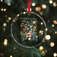 In The Waiting God Is Working Crystal Glass Ornament Religious Christian Bible Verse Flower - Wonder Print Shop