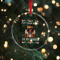Inappropriate Christmas Crystal Glass Ornament Funny Put Your Nuts in My Mouth Dirty Holiday - Wonder Print Shop