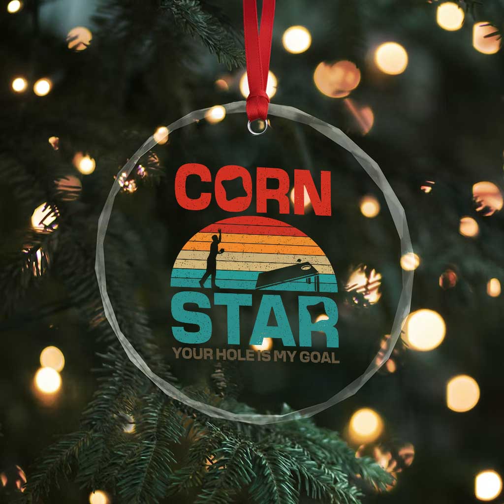 Inappropriate Cornhole Crystal Glass Ornament Retro Funny Adult Humor Cornstar Your Hole Is My Goal