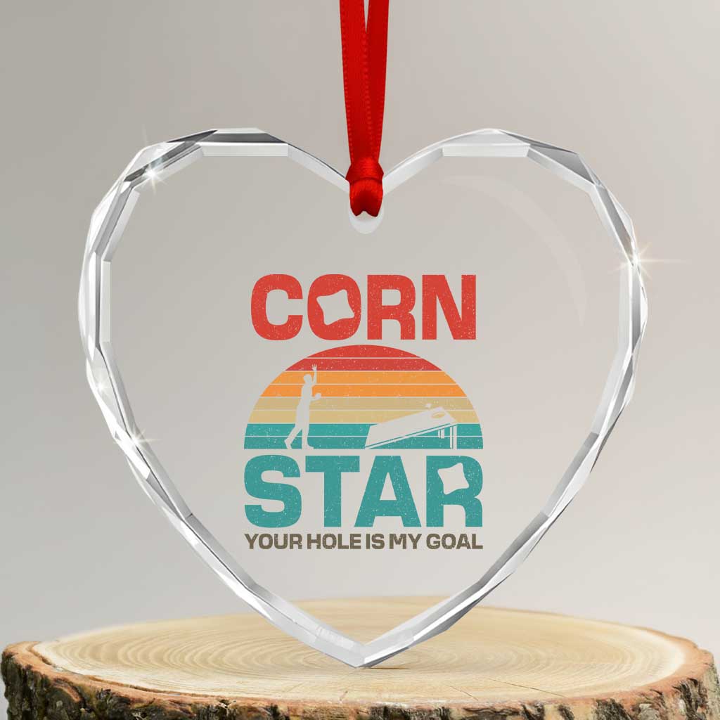 Inappropriate Cornhole Heart Crystal Glass Ornament Retro Funny Adult Humor Cornstar Your Hole Is My Goal