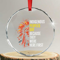 Indigenous Peoples Day Because They Were Here First Crystal Glass Ornament - Wonder Print Shop