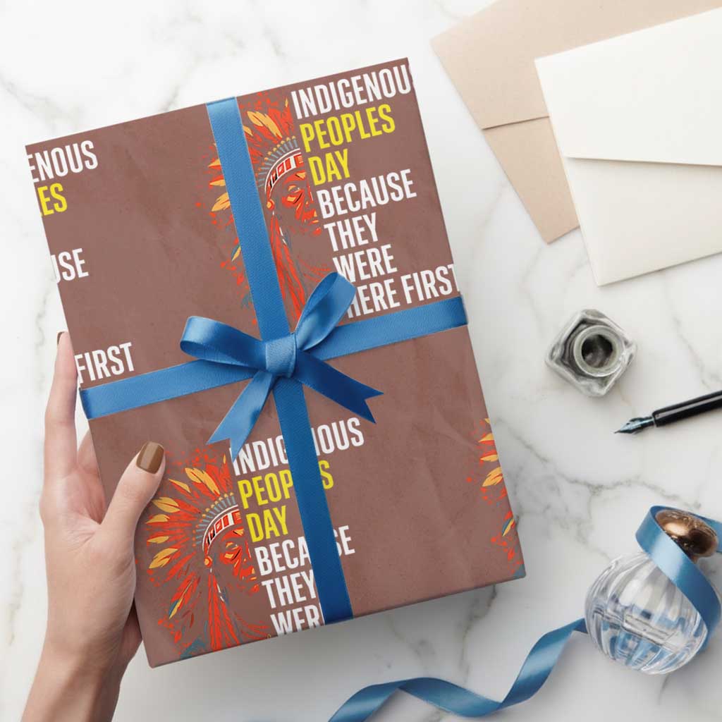 Indigenous Peoples Day Because They Were Here First Wrapping Paper Roll - Wonder Print Shop