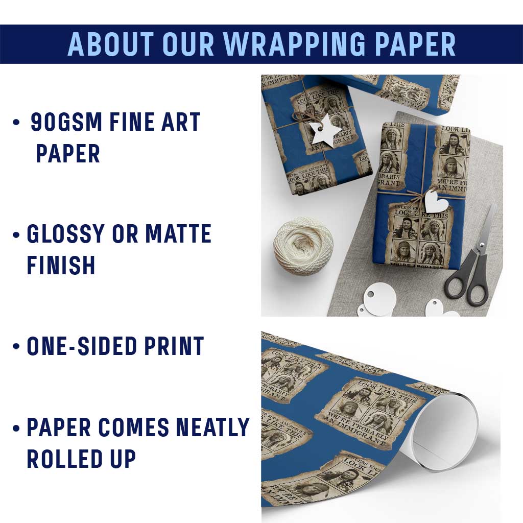 Indigenous Peoples Day Wrapping Paper Roll Unless Your Ancestors Look Like This Youre Immigrant