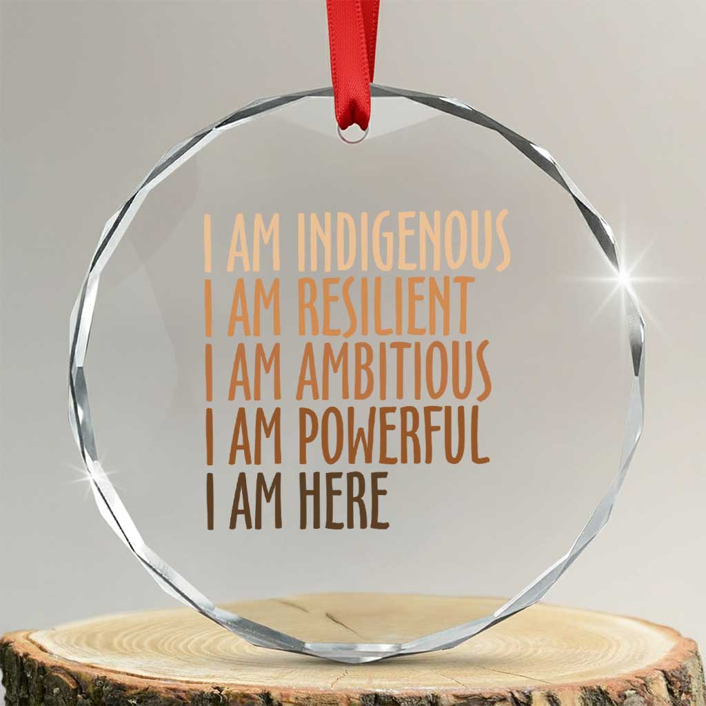 Indigenous Peoples Day Gifts Crystal Glass Ornament Resilient Ambitious Powerful Here