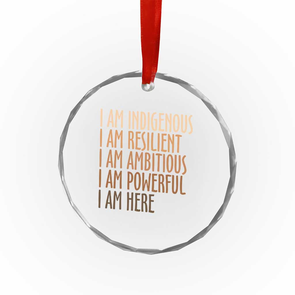 Indigenous Peoples Day Gifts Crystal Glass Ornament Resilient Ambitious Powerful Here