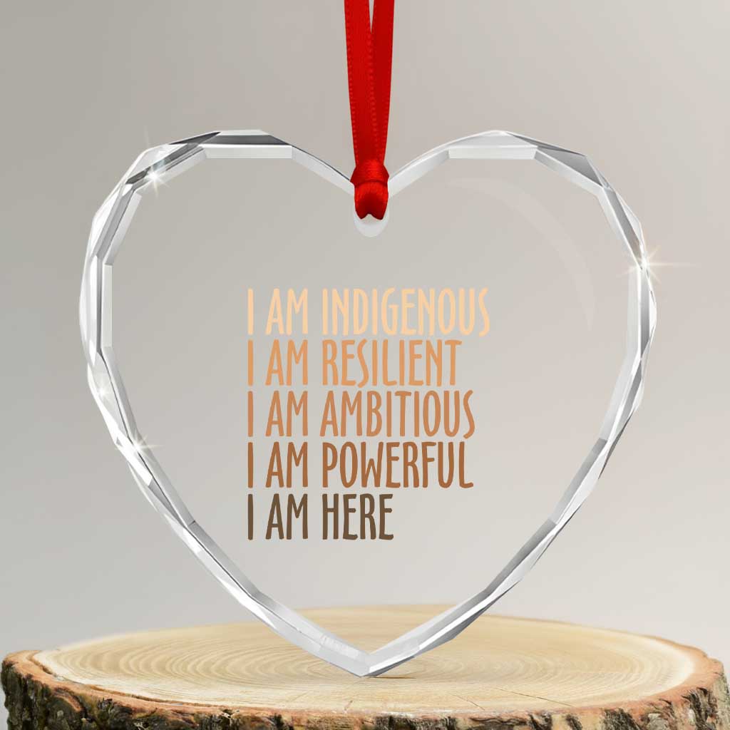 Indigenous Peoples Day Gifts Heart Crystal Glass Ornament Resilient Ambitious Powerful Here