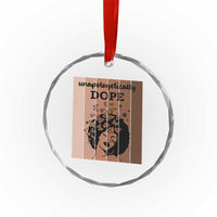 Inspirational Black Women Gift Crystal Glass Ornament Unapologetically Dope - Wonder Print Shop
