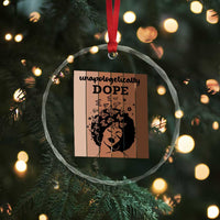 Inspirational Black Women Gift Crystal Glass Ornament Unapologetically Dope - Wonder Print Shop
