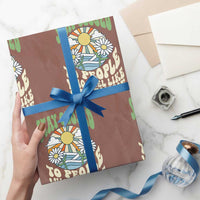 Inspirational Quote Wrapping Paper Roll Stay Closed To People Who Feel Like Sunshine Retro Groovy