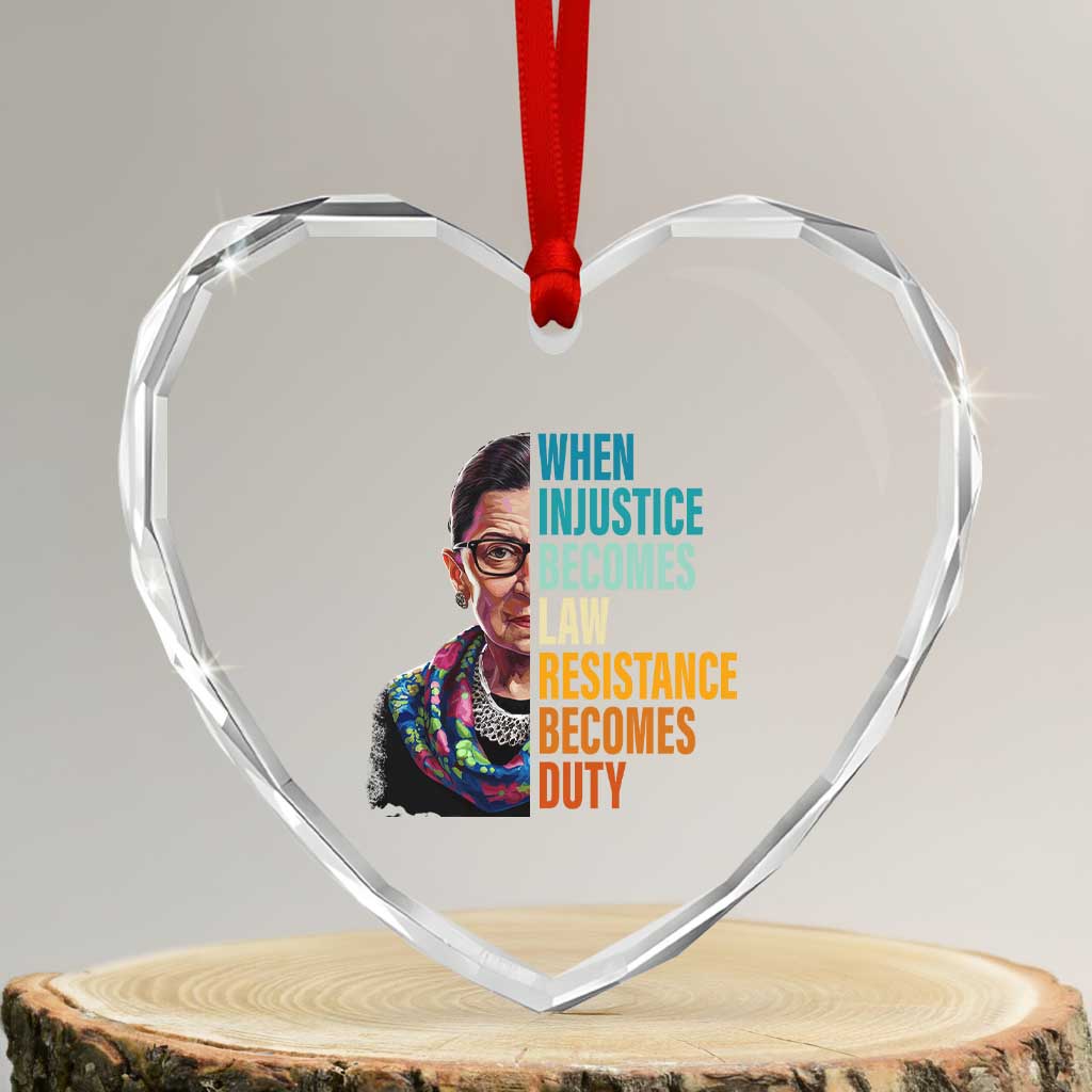 Inspirational RBG Heart Crystal Glass Ornament When Injustice Becomes Law Resistance Becomes Duty - Wonder Print Shop