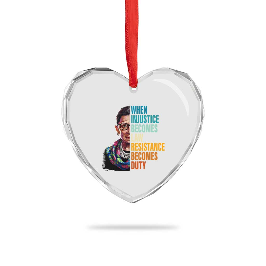 Inspirational RBG Heart Crystal Glass Ornament When Injustice Becomes Law Resistance Becomes Duty - Wonder Print Shop