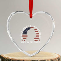 Iran Forgot Our President Has 34 Felonies Heart Crystal Glass Ornament Funny Political Satire Patriotic