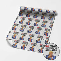 Iran Forgot Our President Has 34 Felonies Wrapping Paper Roll Funny Political Satire