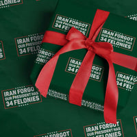 Iran Forgot Our President Has 34 Felonies Wrapping Paper Roll Political Protest