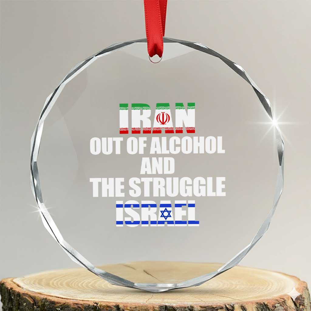 Iran Out Of Alcohol And The Struggle Israel Flag Crystal Glass Ornament Funny Wordplay Political Satire