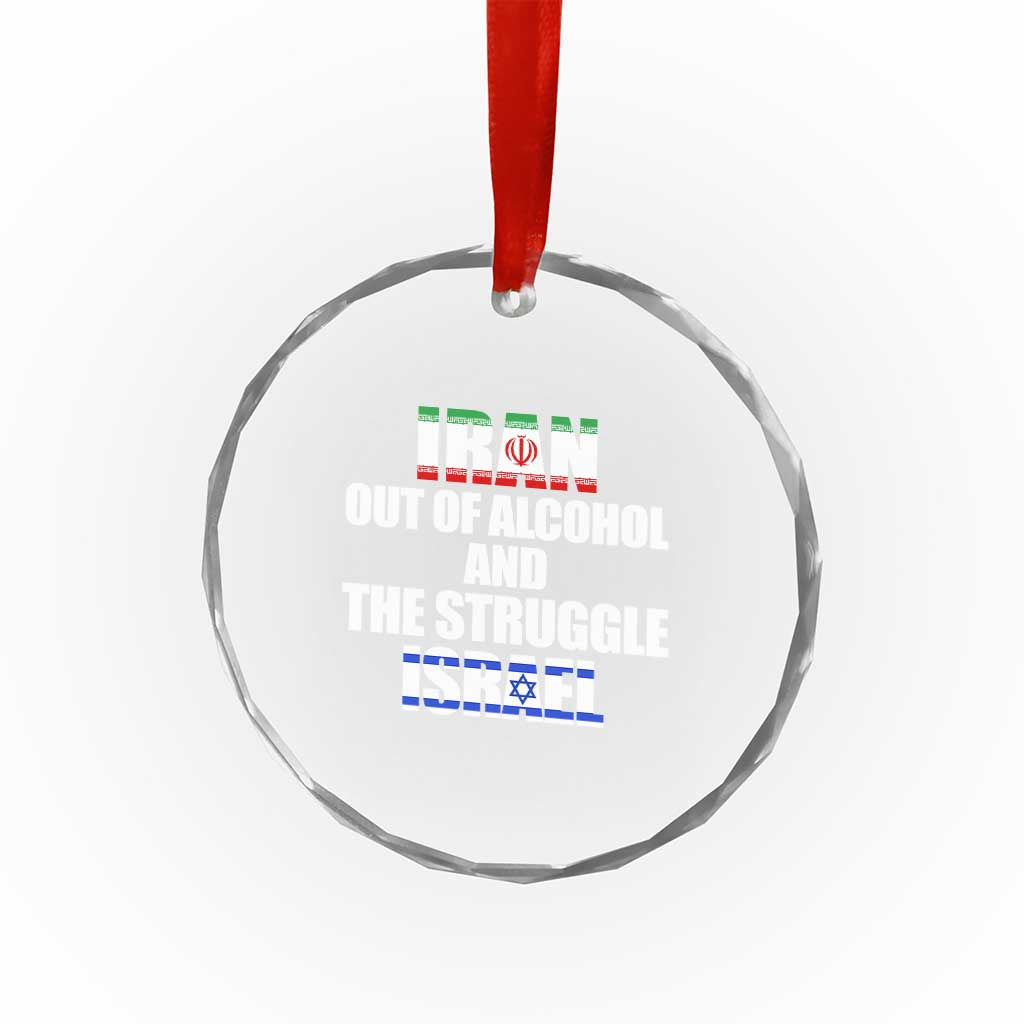 Iran Out Of Alcohol And The Struggle Israel Flag Crystal Glass Ornament Funny Wordplay Political Satire