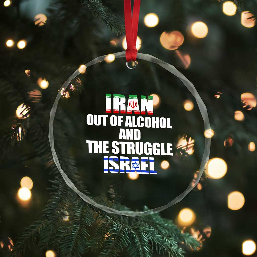 Iran Out Of Alcohol And The Struggle Israel Flag Crystal Glass Ornament Funny Wordplay Political Satire