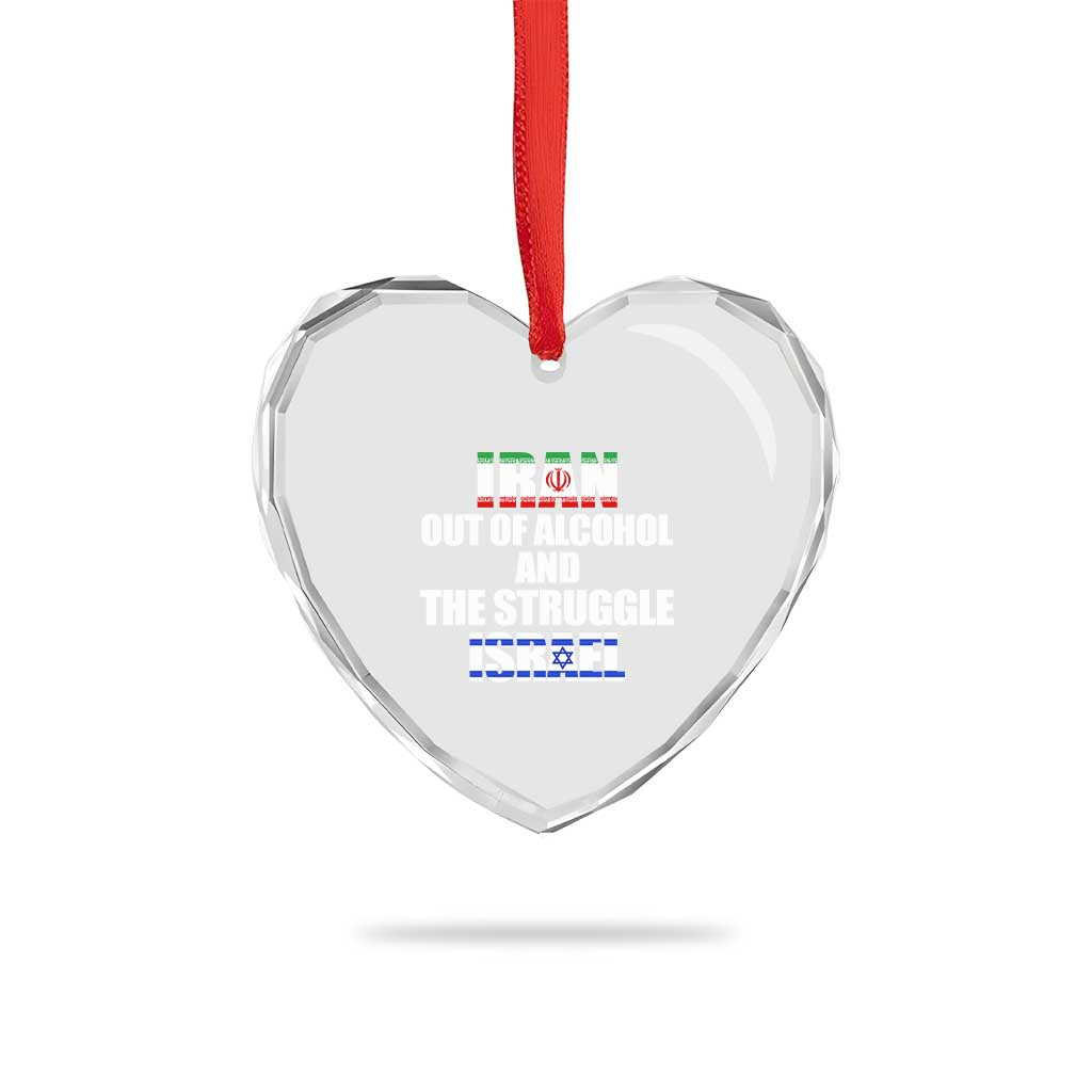 Iran Out Of Alcohol And The Struggle Israel Flag Heart Crystal Glass Ornament Funny Wordplay Political Satire