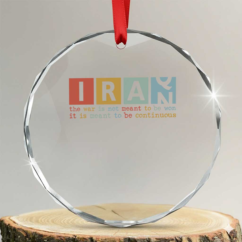 Iran The War Is Meant To Be Continuous Vintage Graphic Crystal Glass Ornament Orwell Quotes Geopolitical Satire