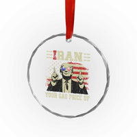 Iran Your Gas Price Up Crystal Glass Ornament Funny Political Gas Station