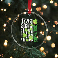 Irish American 250 Years 1776 2026 Patriotic Shamrock Crystal Glass Ornament St Patricks Day Ameria 250th Anniversary