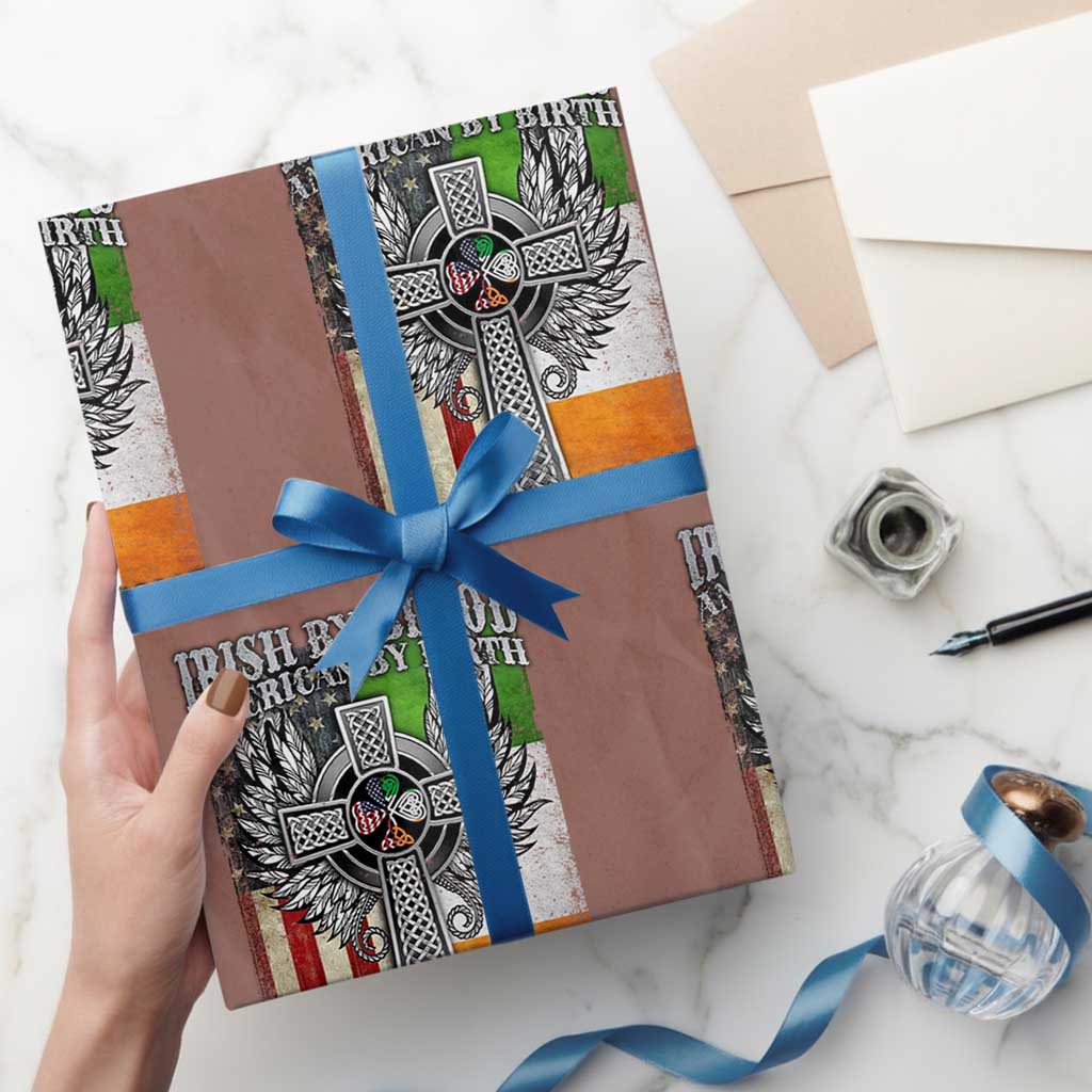 Irish Americans Wrapping Paper Roll Irish By Blood American By Birth Patriot By Choice Celtic Cross - Wonder Print Shop