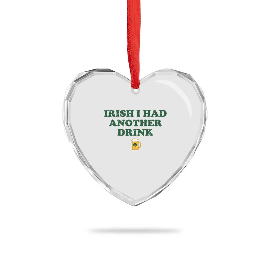 Irish I Had Another Drink Heart Crystal Glass Ornament Funny St Patricks Day Beer Drinking Joke Pub Humor