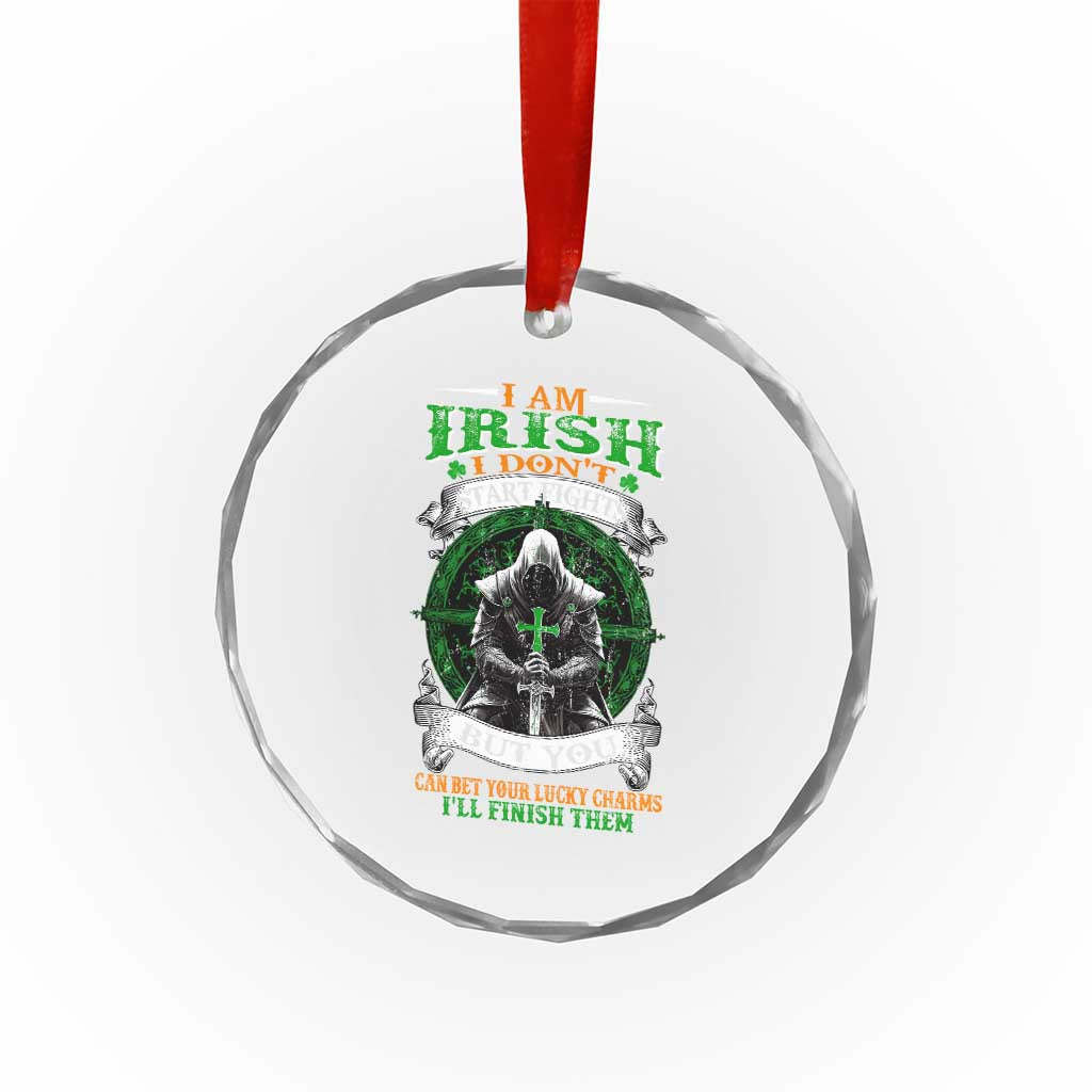 Irish Pride Crystal Glass Ornament I Am Irish I Don't Start Fights But You Can Bet Your Lucky Charms - Wonder Print Shop