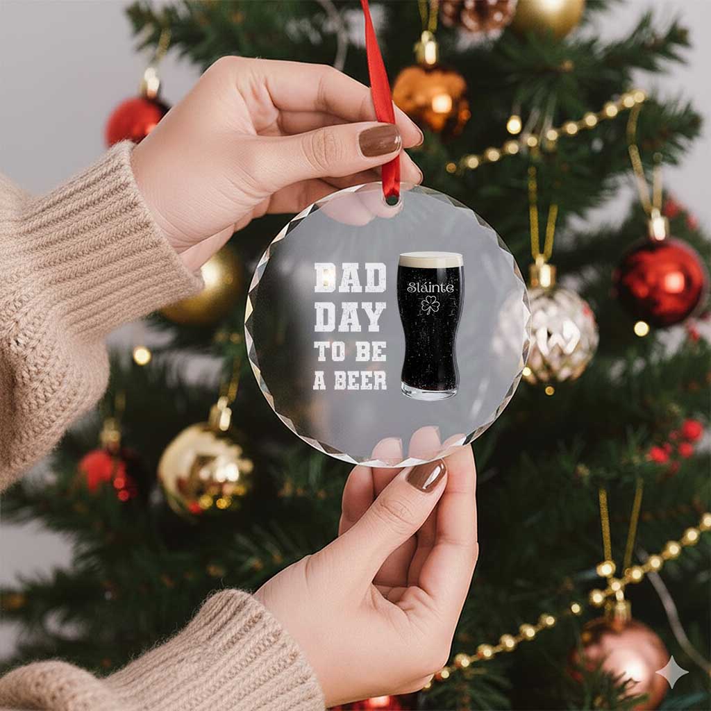Irish Shamrock Beer Crystal Glass Ornament Bad Day To Be A Beer