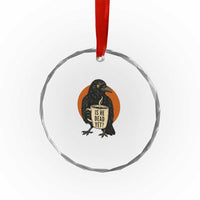 Is He Dead Yet Crow Holding Coffee Cup Crystal Glass Ornament Funny Dark Humor Political Satire