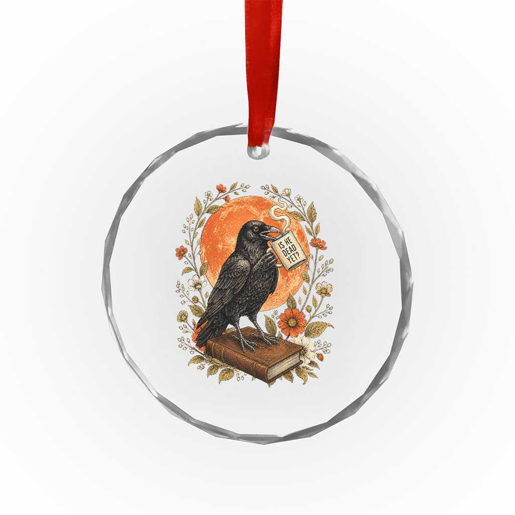 Is He Dead Yet Raven Drinking Coffee Crystal Glass Ornament Vintage Book Political Dark Humor