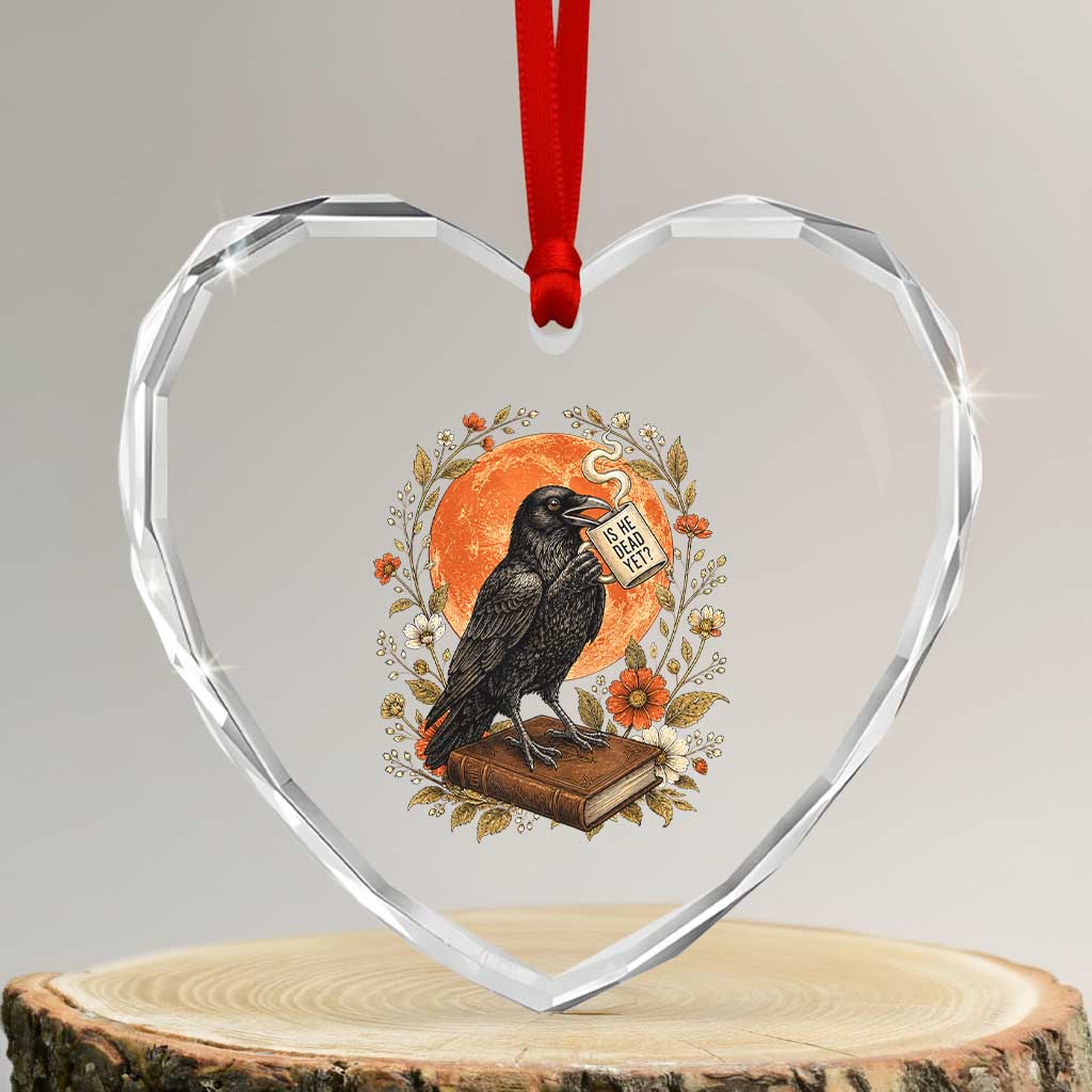 Is He Dead Yet Raven Drinking Coffee Heart Crystal Glass Ornament Vintage Book Political Dark Humor