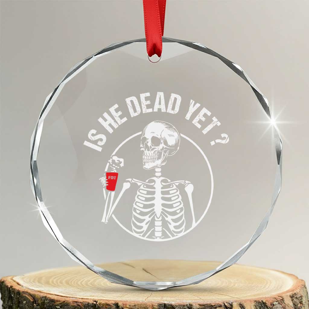 Is He Dead Yet Subtle FDT Crystal Glass Ornament Funny Skeleton Drinking Coffee - Wonder Print Shop