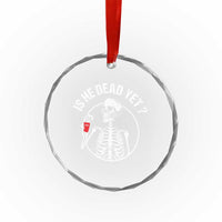 Is He Dead Yet Subtle FDT Crystal Glass Ornament Funny Skeleton Drinking Coffee - Wonder Print Shop
