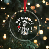 Is He Dead Yet Subtle FDT Crystal Glass Ornament Funny Skeleton Drinking Coffee - Wonder Print Shop