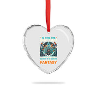 Is This the Real Life RPG Parody Fantasy Dice Heart Crystal Glass Ornament Funny Epic Tabletop Dungeon Roleplay Game Fans - Wonder Print Shop