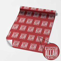 Islam Muslim Wrapping Paper Roll Without Allah I'm Nothing - Wonder Print Shop