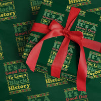 It Is A Good Day To Learn Black History Wrapping Paper Roll African American Pride Teacher Gift - Wonder Print Shop