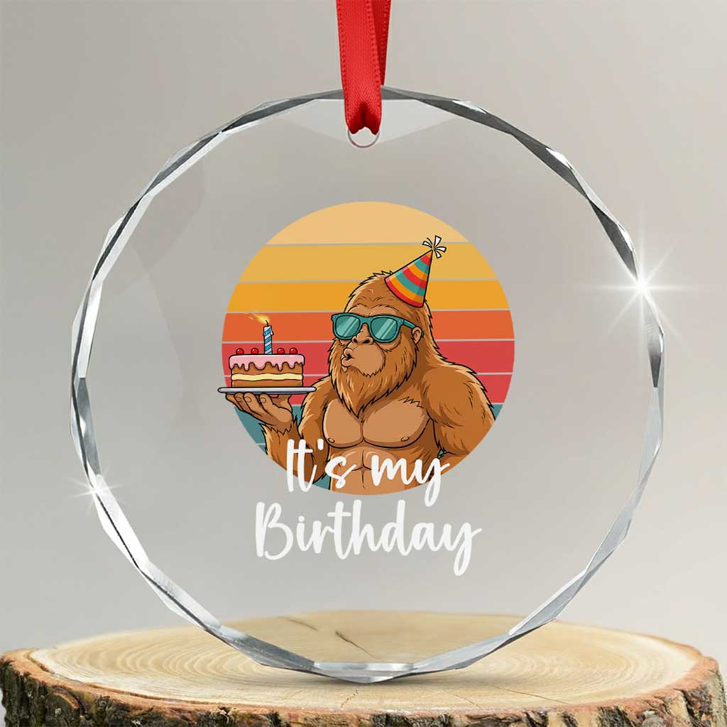 It Is My Birthday Crystal Glass Ornament Funny Bigfoot Blowing Candle Birthday Cake