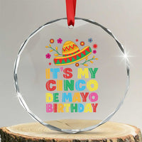 It Is My Cinco De Mayo Birthday Fiesta Crystal Glass Ornament Funny Mexican Party