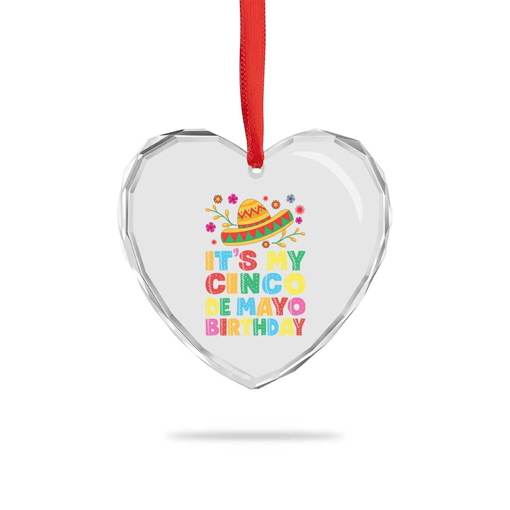 It Is My Cinco De Mayo Birthday Fiesta Heart Crystal Glass Ornament Funny Mexican Party