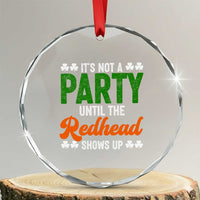 It Is Not A Party Until The Redhead Shows Up Crystal Glass Ornament Funny Irish St Patricks Day Shamrock