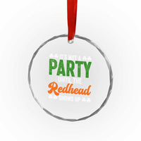 It Is Not A Party Until The Redhead Shows Up Crystal Glass Ornament Funny Irish St Patricks Day Shamrock