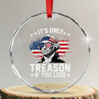 It Is Only Treason If You Lose George Washington Crystal Glass Ornament Funny 4th of July Vintage American Flag