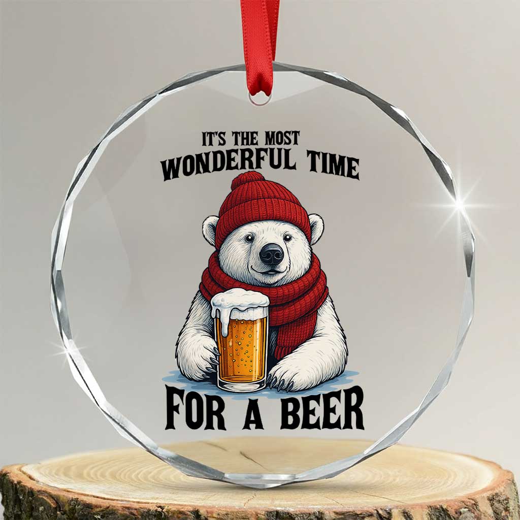 It is The Most Wonderful Time For A Beer Crystal Glass Ornament Funny Polar Bear Drinking Beer - Wonder Print Shop