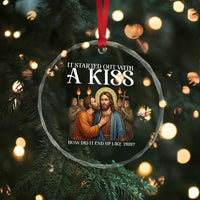 It Started Out With A Kiss Funny Jesus Christian Easter Crystal Glass Ornament Judas Betrayal Jesus Faith Message Biblical Humor