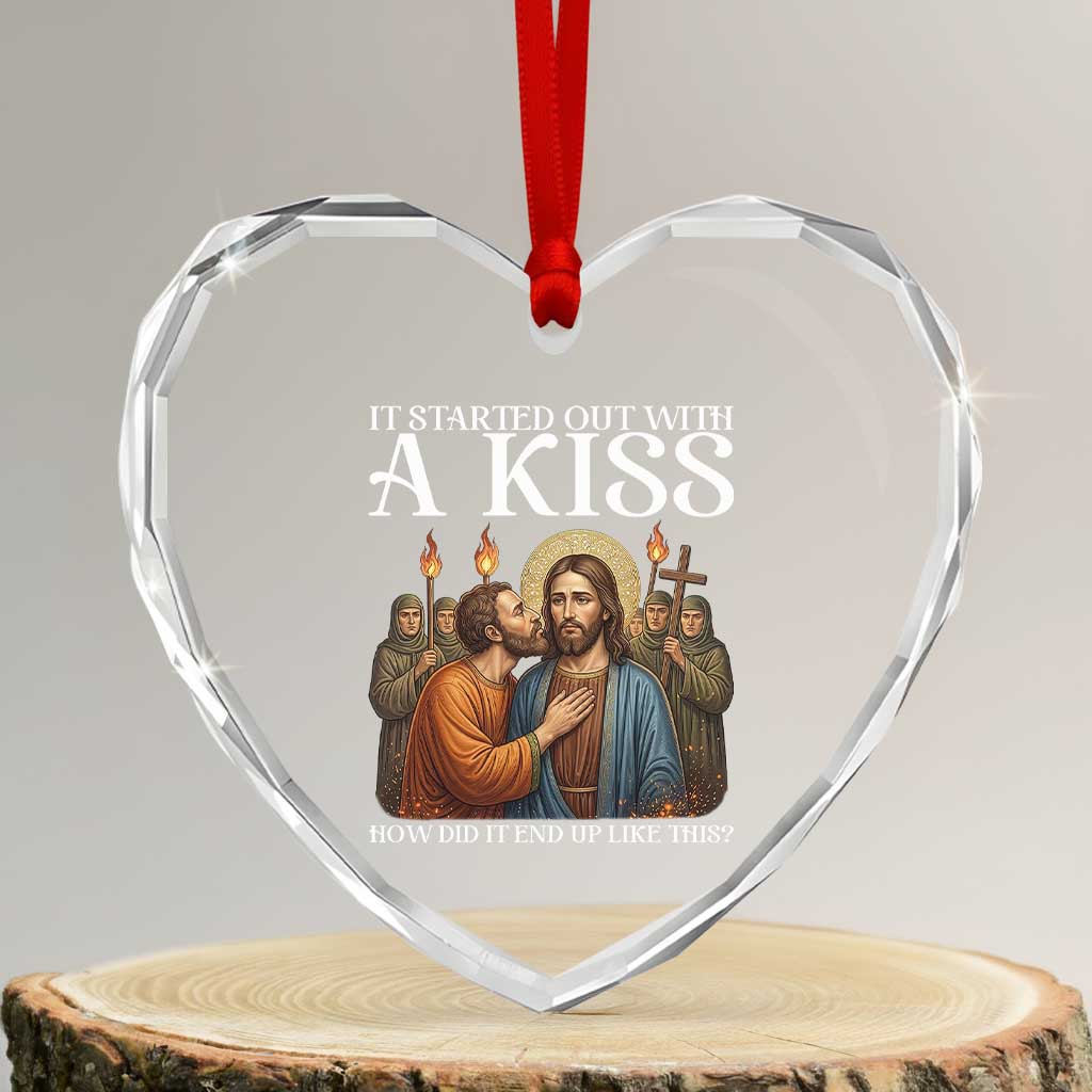 It Started Out With A Kiss Funny Jesus Christian Easter Heart Crystal Glass Ornament Judas Betrayal Jesus Faith Message Biblical Humor