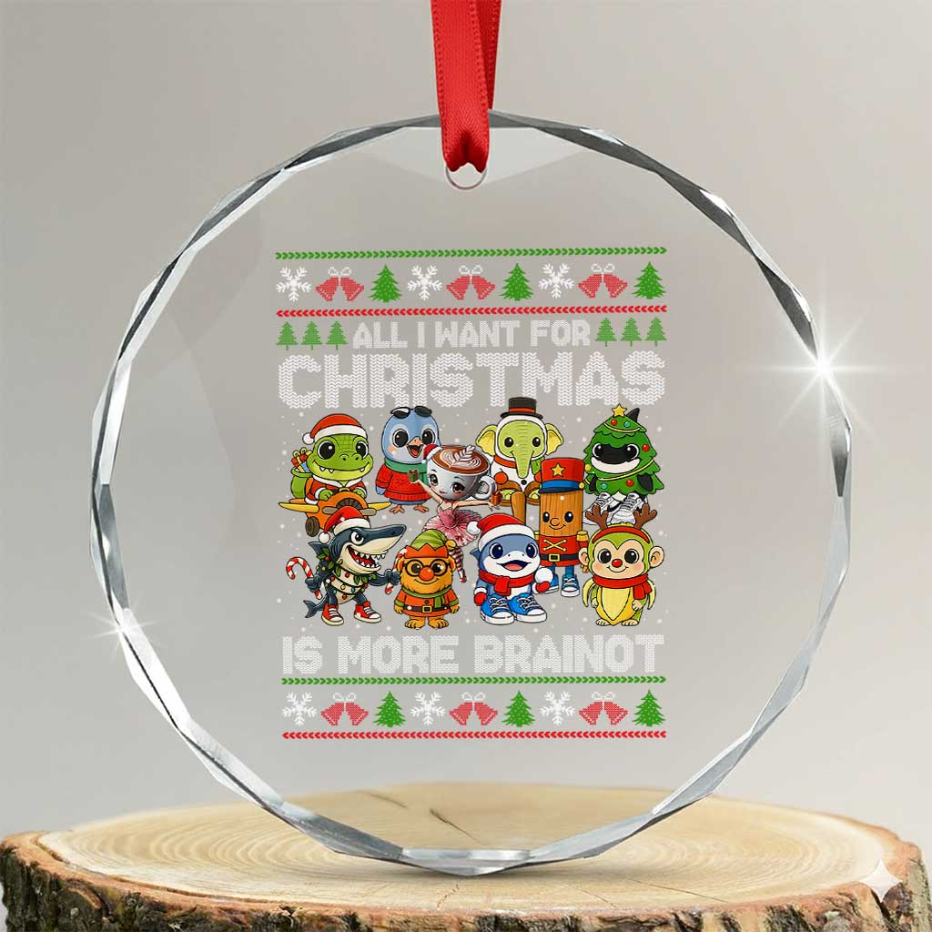 Italian Brainrot Christmas Meme Crystal Glass Ornament All I Want For Xmas Is More Brainot - Wonder Print Shop